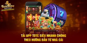 Tải App TDTC Siêu Nhanh Chóng Theo Hướng Dẫn Từ Nhà Cái
