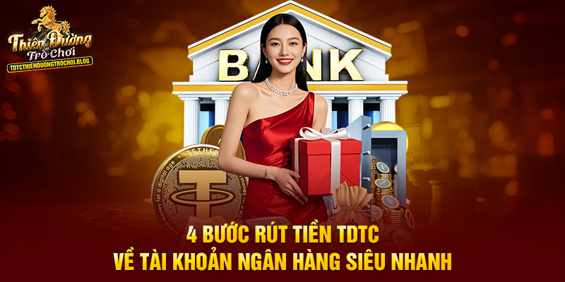 4 bước rút tiền TDTC về tài khoản ngân hàng siêu nhanh