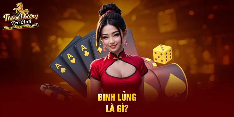 Binh Lủng là gì?