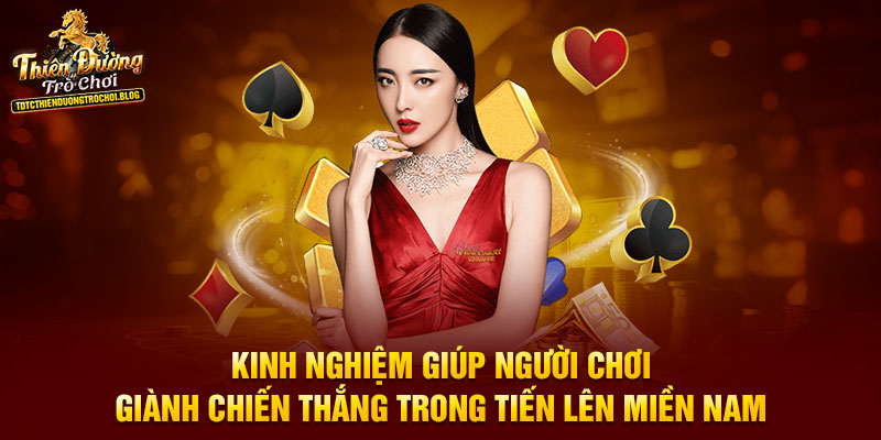 Kinh nghiệm giúp người chơi giành chiến thắng trong tiến lên miền Nam