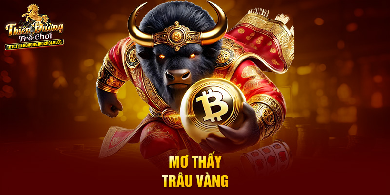Mơ thấy trâu vàng